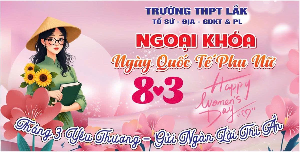 NGOẠI KHÓA TỔ SỬ – ĐỊA – GDKT&amp;PL CHÀO MỪNG NGÀY QUỐC TẾ PHỤ NỮ 8/3