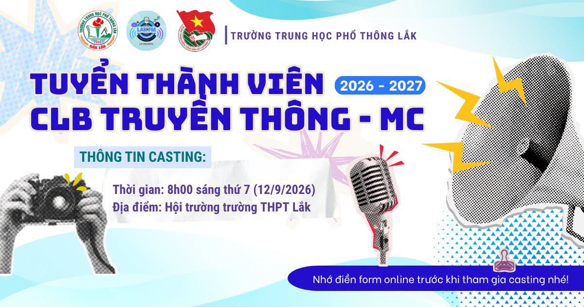 CASTING THÀNH VIÊN CLB TRUYỀN THÔNG – MC THPT LẮK