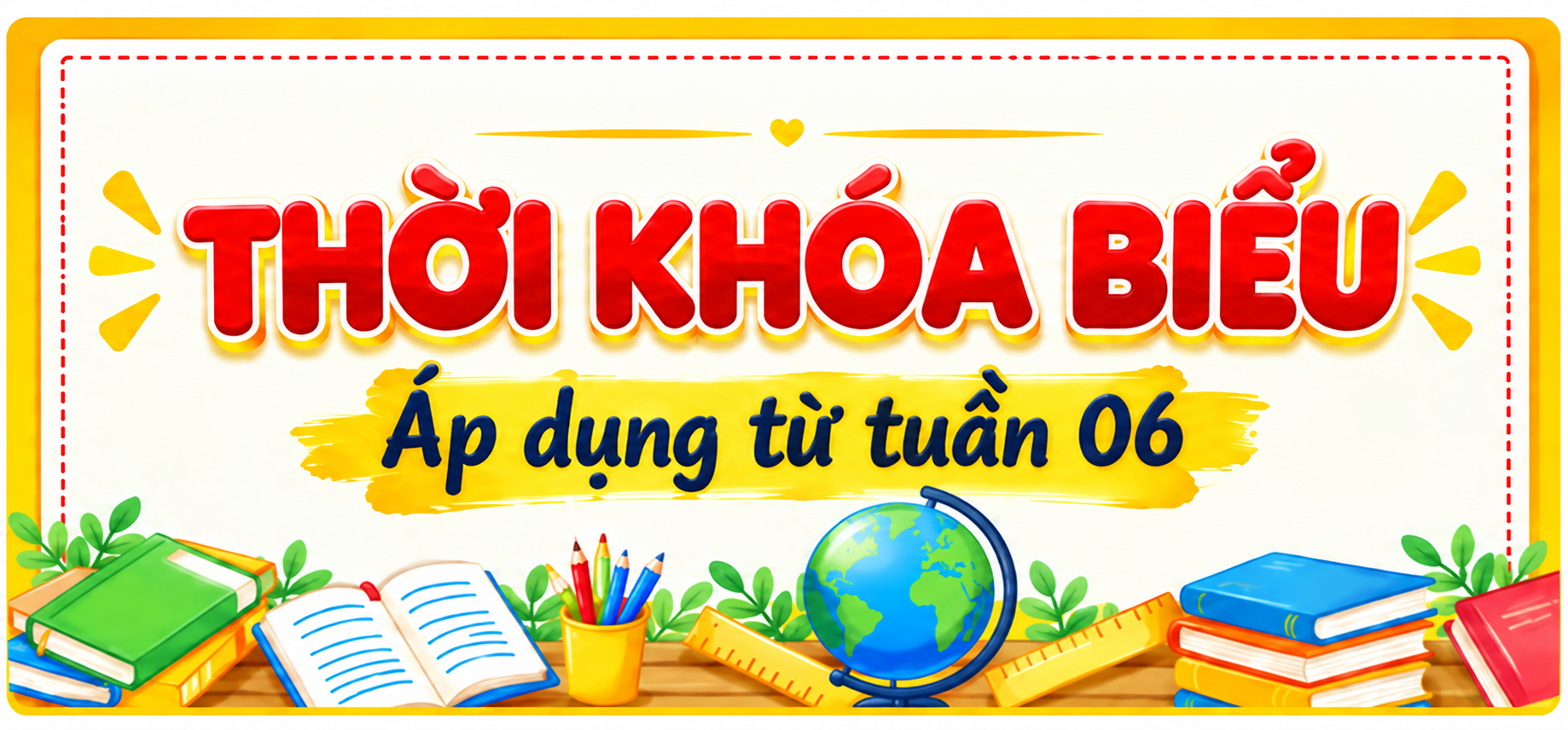 Thời khóa biểu từ tuần 06 năm học 2026 - 2027