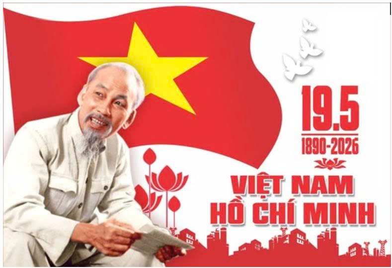 TUYÊN TRUYỀN KỶ NIỆM 136 NĂM NGÀY SINH CHỦ TỊCH HỒ CHÍ MINH (19/5/1890 - 19/5/2026)