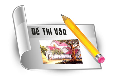 Đề thi cuối HK2 2022 và gợi ý chấm môn Ngữ văn lớp 10-11-12