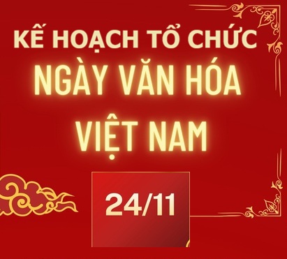 KẾ HOẠCH TỔ CHỨC NGÀY VĂN HÓA VIỆT NAM 24-11, GIAI ĐOẠN 2026-2030